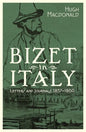Bizet in Italy: Letters and Journals, 1857-1860 - Hardcover
