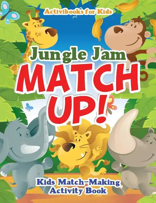 Jungle Jam Match Up! Kids' Match-Making Activity Book - Paperback