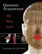 Quantum Acupuncture: - The Next Level - Paperback