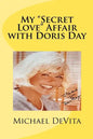 My "Secret Love" Affair with Doris Day - Paperback