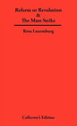 Reform or Revolution & The Mass Strike - Hardcover