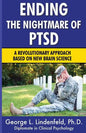 Ending The Nightmare of PTSD: A Revolutionary Approach Based On New Brain Science - Paperback