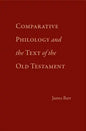 Comparative Philology and the Text of the Old Testament - Hardcover