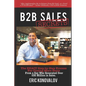 B2B Sales Secrets: The EXACT Step-by-Step Process For Closing More Deals From a Guy Who Generated Over $30 Million in Sales. - Paperback