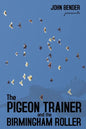 The Pigeon Trainer and the Birmingham Roller - Paperback