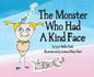 The Monster Who Had a Kind Face - Hardcover