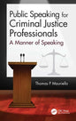 Public Speaking for Criminal Justice Professionals: A Manner of Speaking - Paperback