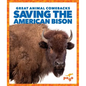 Saving the American Bison - Hardcover