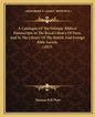 A Catalogue Of The Ethiopic Biblical Manuscripts In The Royal Library Of Paris, And In The Library Of The British And Foreign Bible Society (1823) - Paperback