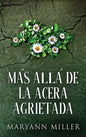 Más Allá De La Acera Agrietada - Hardcover