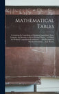 Mathematical Tables: Containing the Logarithms of Numbers; Logarithmic Sines, Tangents, and Secants, to Seven Decimal Places. ... to Which - Hardcover