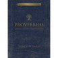 Proverbios - Estudio Bíblico: Sabiduría Eterna En La Vida Cotidiana - Paperback