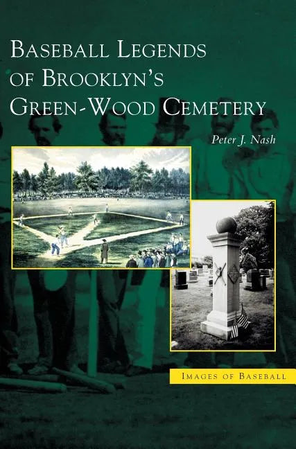Baseball Legends of Brooklyn's Green-Wood Cemetery - Hardcover