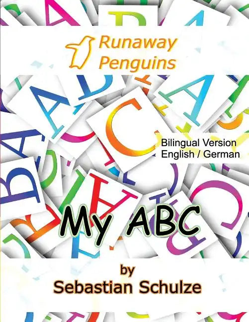 My ABC - Bilingual: English / German: Learning the 26 letter alphabet, with pronounciation in English and German and cut out cards - Paperback