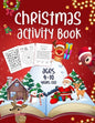 Christmas Activity Book Ages 4 - 10: Mazes, Dot to Dot Puzzles, Word Search, Coloring Pages, and More - Paperback
