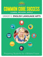 Common Core Success Grade 6 English Language Arts: Preparing Students for a Brilliant Future - Paperback