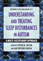 Understanding and Treating Sleep Disturbances in Autism: A Multi-Disciplinary Approach - Paperback