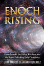 Enoch Rising: Enmeduranki, the Fallen Watchers, and the Key to Unlocking Early Christianity - Paperback