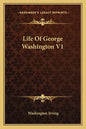 Life of George Washington V1 - Paperback
