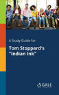A Study Guide for Tom Stoppard's "Indian Ink" - Paperback