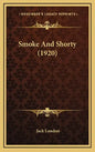 Smoke And Shorty (1920) - Hardcover
