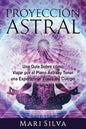 Proyección astral: Una guía sobre cómo viajar por el plano astral y tener una experiencia fuera del cuerpo - Paperback