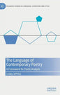 The Language of Contemporary Poetry: A Framework for Poetic Analysis - Hardcover