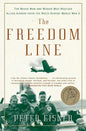 The Freedom Line: The Brave Men and Women Who Rescued Allied Airmen from the Nazis During World War II - Paperback