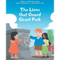 The Lions that Guard Grant Park - Paperback