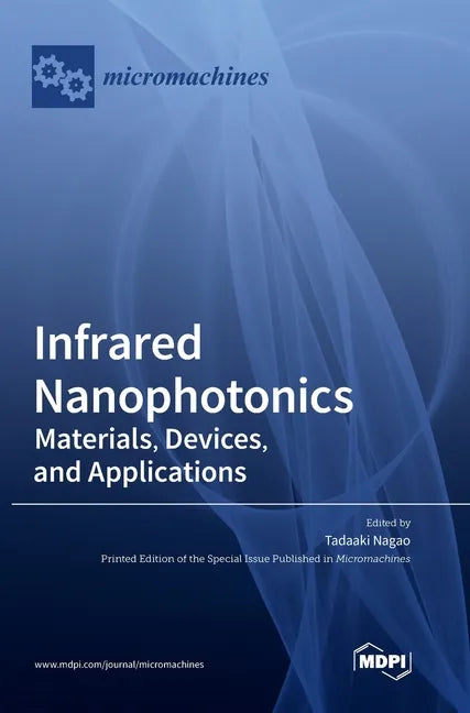 Infrared Nanophotonics: Materials, Devices, and Applications - Hardcover