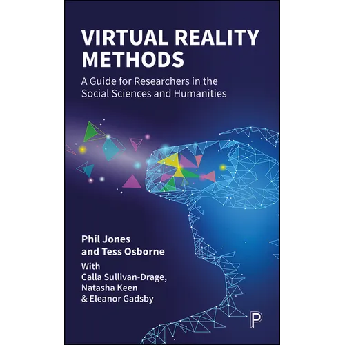 Virtual Reality Methods: A Guide for Researchers in the Social Sciences and Humanities - Hardcover