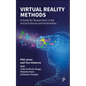 Virtual Reality Methods: A Guide for Researchers in the Social Sciences and Humanities - Hardcover