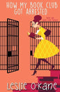 How My Book Club Got Arrested - Paperback