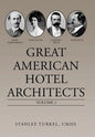 Great American Hotel Architects: Volume 1 - Hardcover