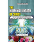 The Millennial Kingdom of Christ: All the Facts about the Millennium and the Great White Throne Judgement - Paperback