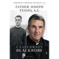 Father Joseph Fessio, S.J.: California Blackrobe - Hardcover