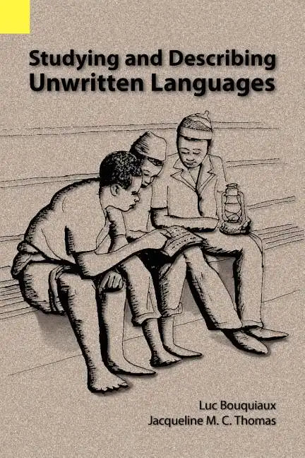 Studying and Describing Unwritten Languages - Paperback