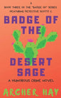 Badge of the Desert Sage: A Humorous Occult Crime Novel Featuring Detective Scotty C. (Book 3) - Paperback