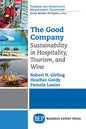 The Good Company: Sustainability in Hospitality, Tourism, and Wine - Paperback