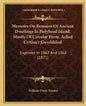 Memoirs On Remains Of Ancient Dwellings In Holyhead Island, Mostly Of Circular Form, Aclled Cyttiau'r Gwyddelod: Explored In 1862 And 1868 (1871) - Paperback