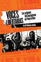 Voces libertarias: Los orígenes del anarquismo en Puerto Rico - Paperback