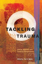 Tackling Trauma: Global, Biblical, and Pastoral Perspectives - Paperback