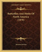 Butterflies And Moths Of North America (1878) - Paperback