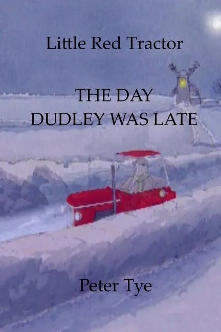 Little Red Tractor - The Day Dudley was Late - Paperback