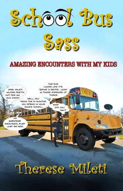 School Bus Sass: Amazing Encounters with My Kids - Paperback