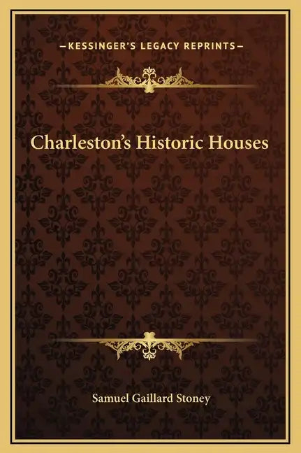 Charleston's Historic Houses - Hardcover