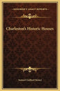 Charleston's Historic Houses - Hardcover
