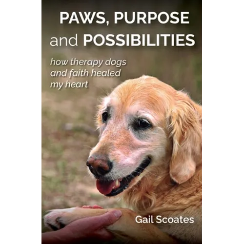Paws, Purpose and Possibilities - Paperback