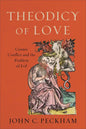 Theodicy of Love: Cosmic Conflict and the Problem of Evil - Paperback