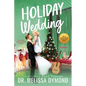 Holiday Wedding-a spicy holiday romance with suspense - Paperback